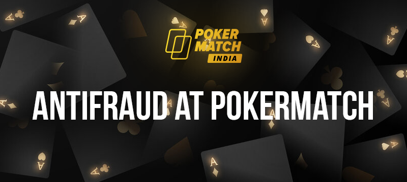 Anti-Fraud at PokerBet (PokerMatch)